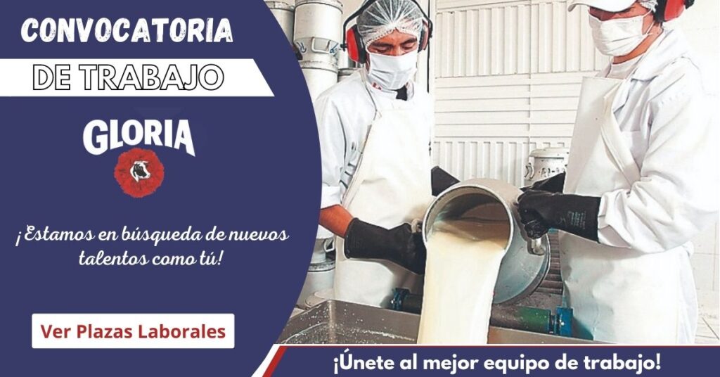 GLORIA OFRECE 56 PUESTOS DE TRABAJO EN DIVERSAS ÁREAS|POSTULA AHORA