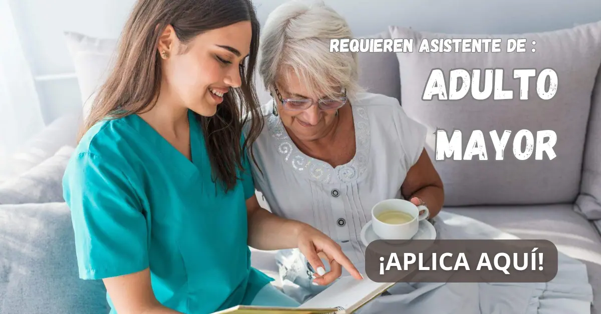 SE REQUIERE ASISTENTE DE ADULTO MAYOR