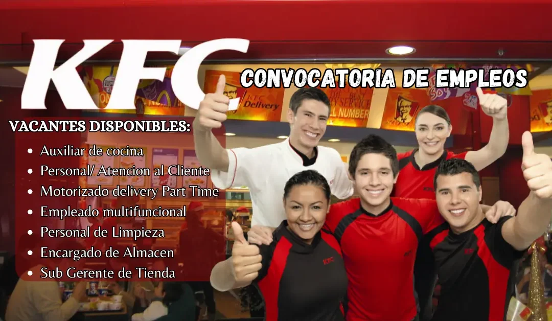 ÚNETE AL EQUIPO DE KFC | ¡Tu Oportunidad Laboral Está Aquí! 🍗