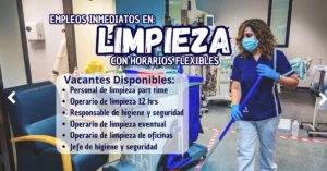 EMPLEOS INMEDIATOS EN LIMPIEZA CON HORARIOS FLEXIBLES