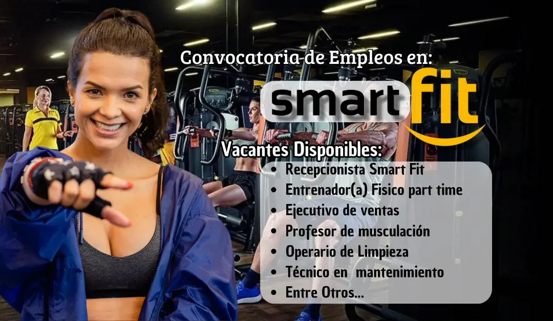 CONVOCATORIA DE EMPLEO EN SMART FIT | ¡Únete al Movimiento Fitness!