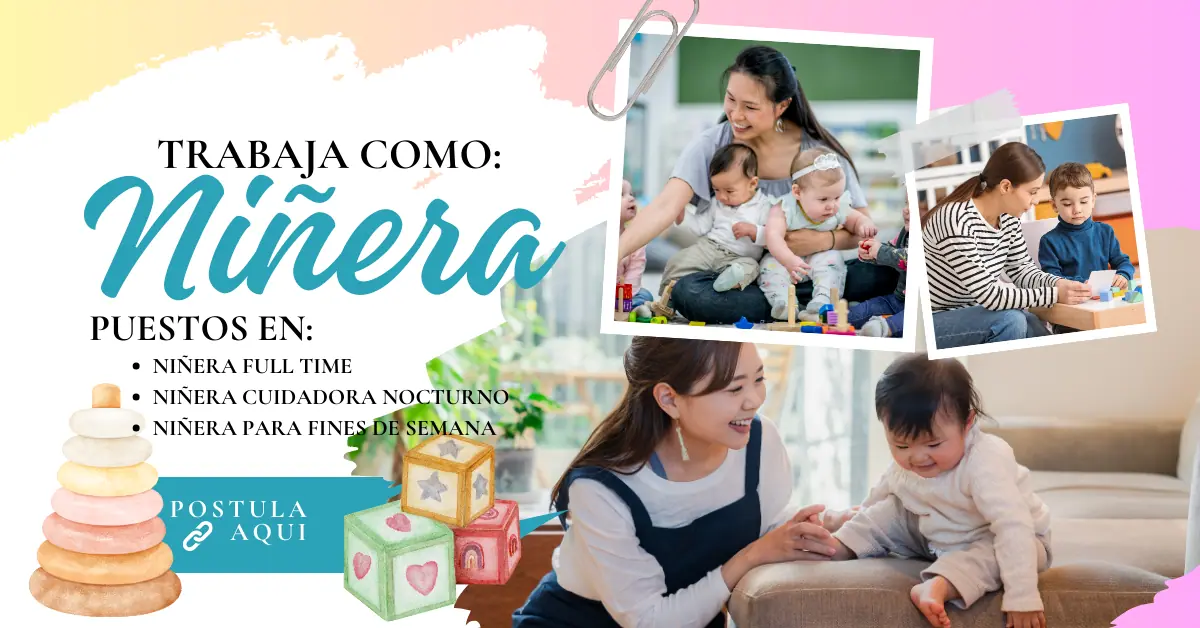 TRABAJA COMO NIÑERA |  Flexibilidad / Buen Sueldo y Trabajo Gratificante 👶