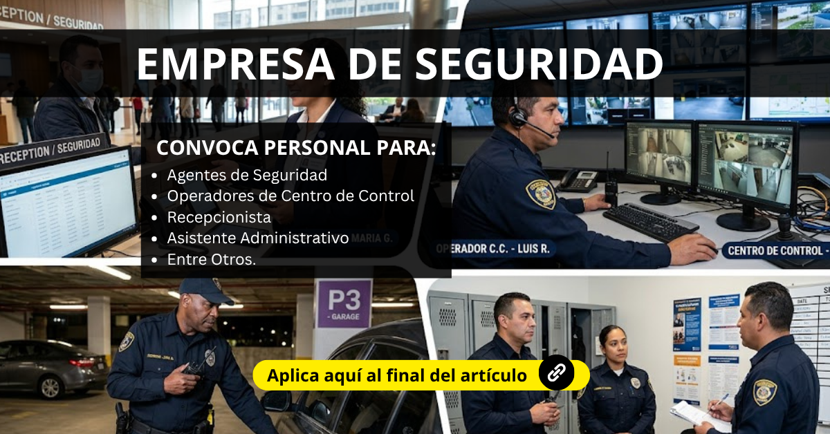 EMPRESA DE SEGURIDAD OFRECE NUEVOS PUESTOS DE TRABAJO