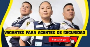 OPORTUNIDAD LABORAL PARA AGENTES DE SEGURIDAD